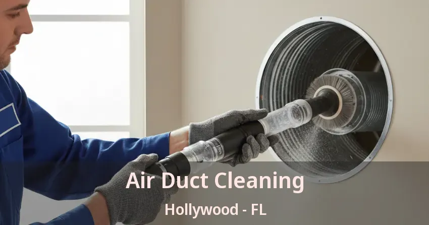 Air Duct Cleaning Hollywood - FL