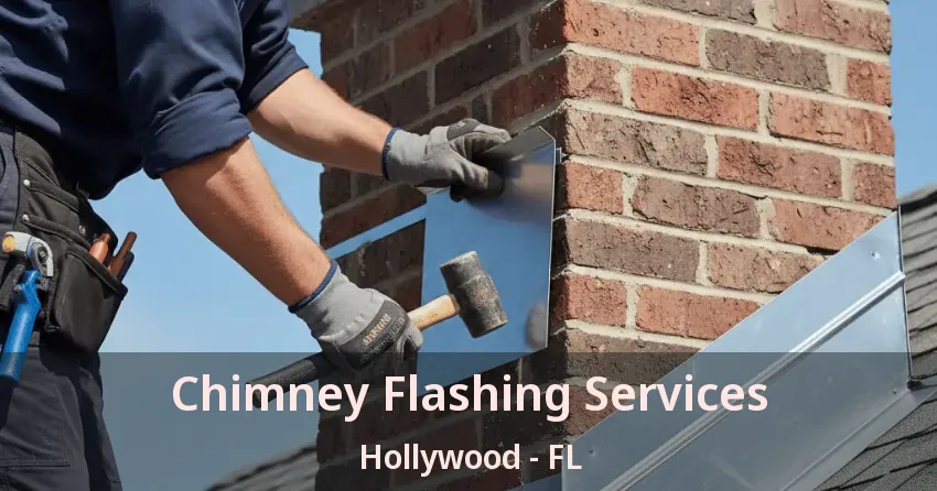 Chimney Flashing Services Hollywood - FL