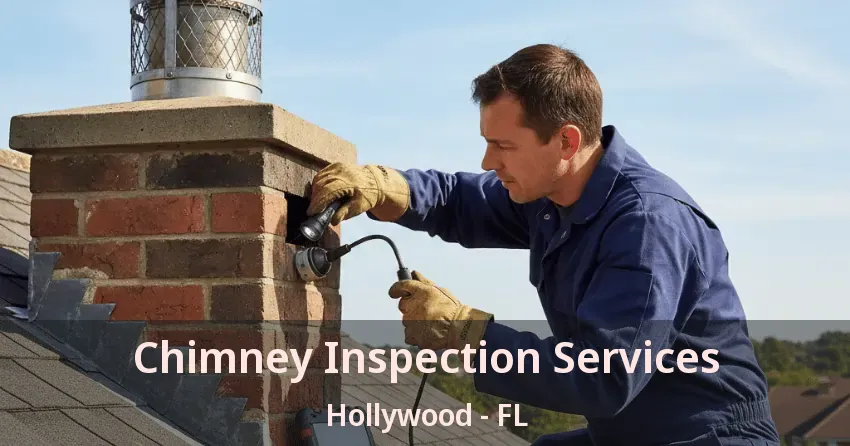 Chimney Inspection Services Hollywood - FL