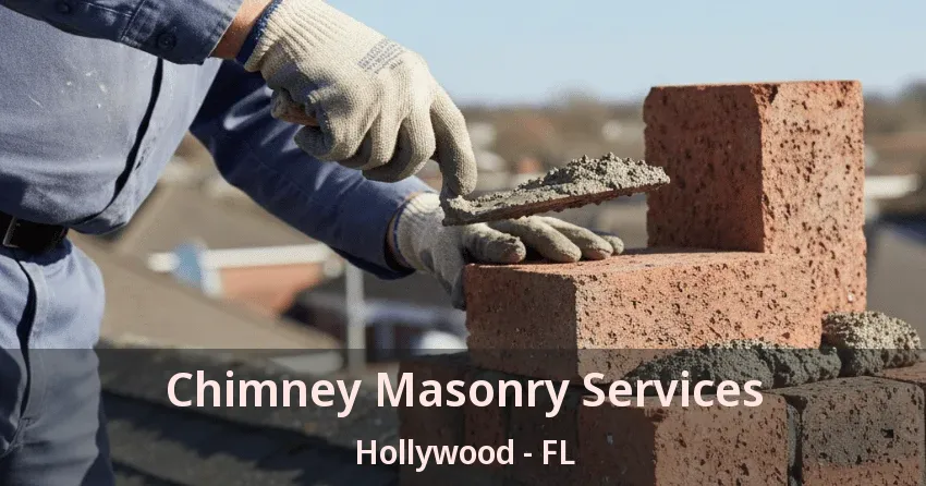 Chimney Masonry Services Hollywood - FL