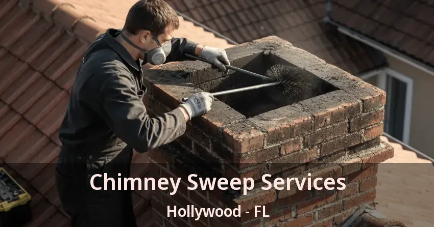 Chimney Sweep Services Hollywood - FL