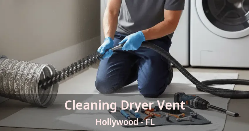 Cleaning Dryer Vent Hollywood - FL