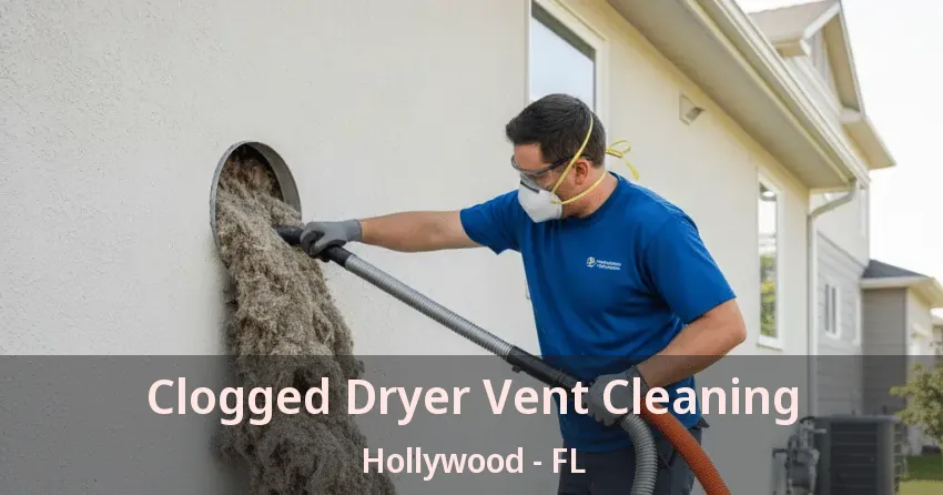 Clogged Dryer Vent Cleaning Hollywood - FL