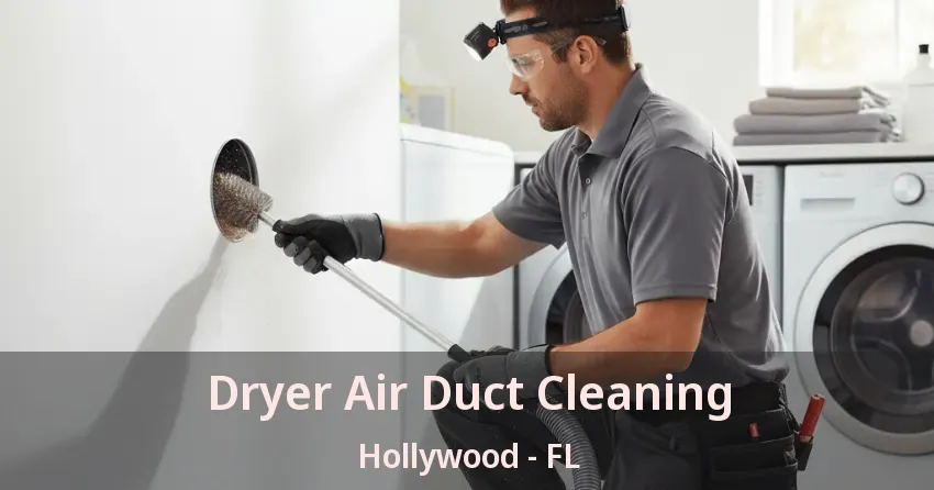 Dryer Air Duct Cleaning Hollywood - FL