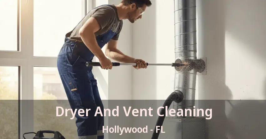 Dryer And Vent Cleaning Hollywood - FL