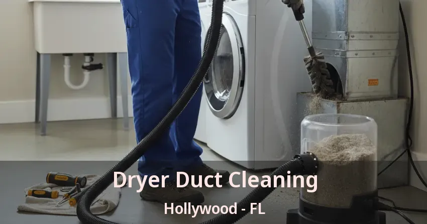 Dryer Duct Cleaning Hollywood - FL