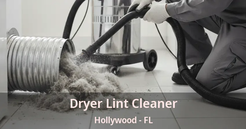 Dryer Lint Cleaner Hollywood - FL