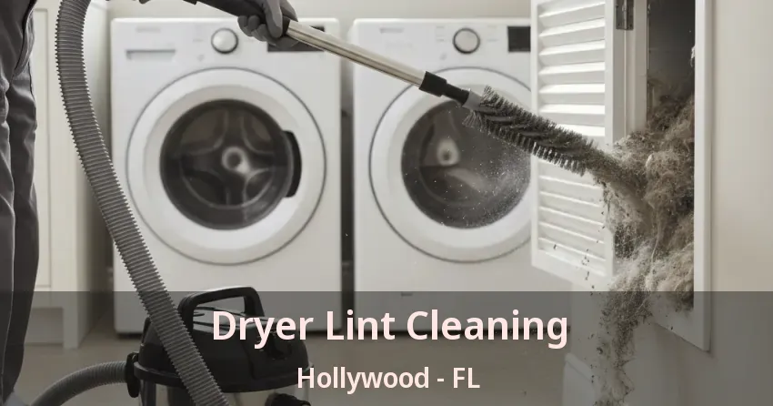 Dryer Lint Cleaning Hollywood - FL