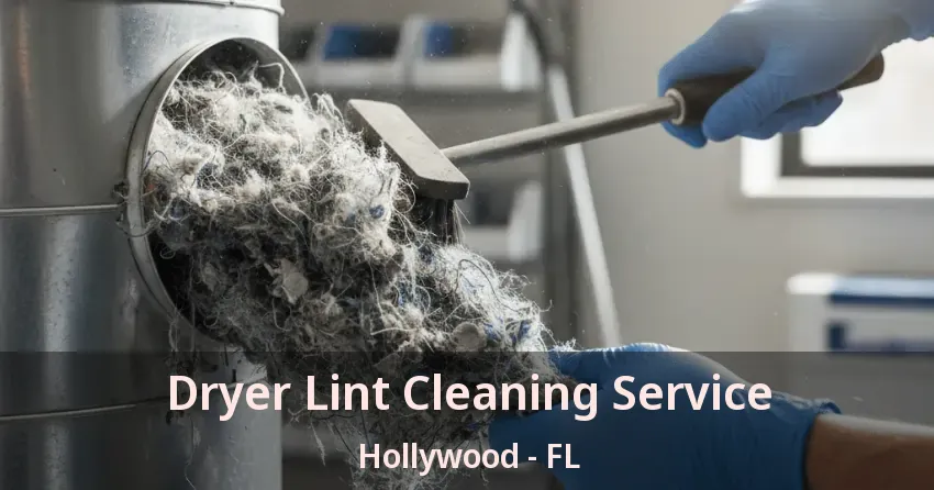 Dryer Lint Cleaning Service Hollywood - FL