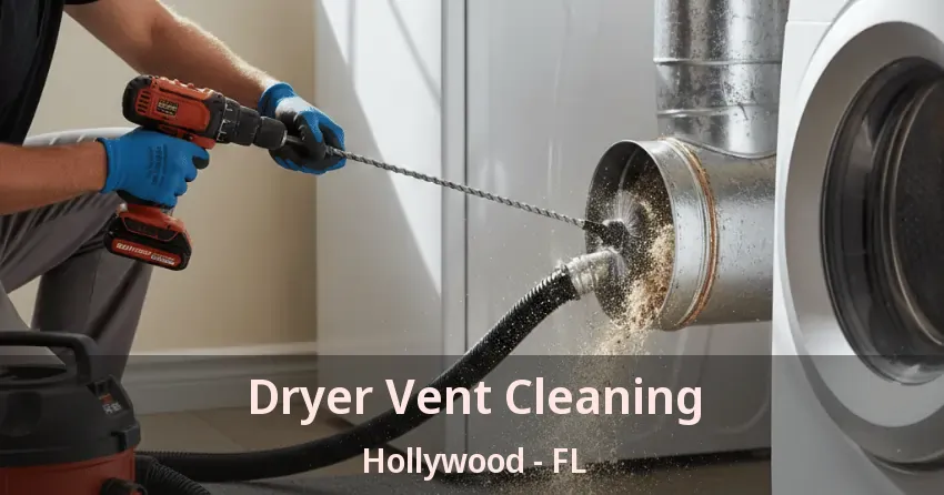 Dryer Vent Cleaning Hollywood - FL