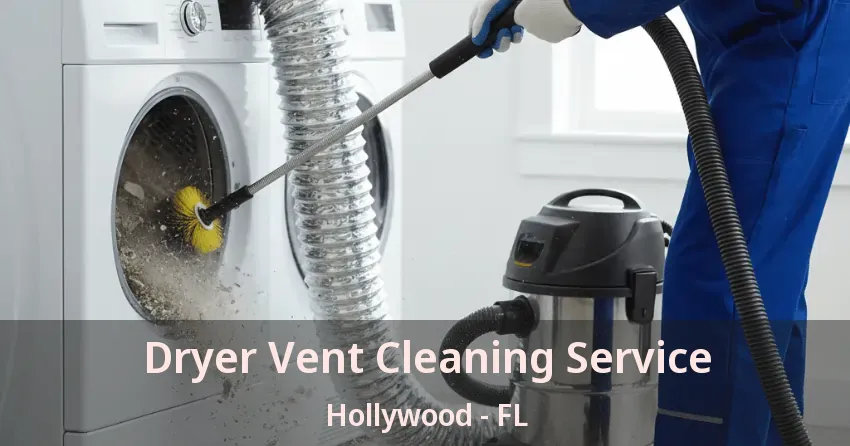 Dryer Vent Cleaning Service Hollywood - FL