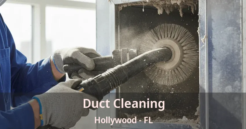 Duct Cleaning Hollywood - FL