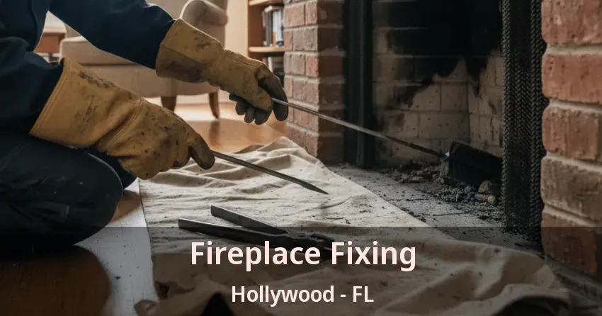 Fireplace Fixing Hollywood - FL
