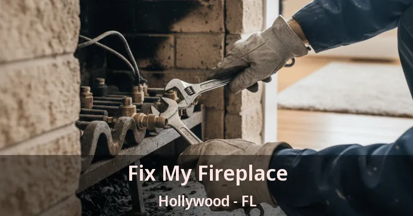 Fix My Fireplace Hollywood - FL