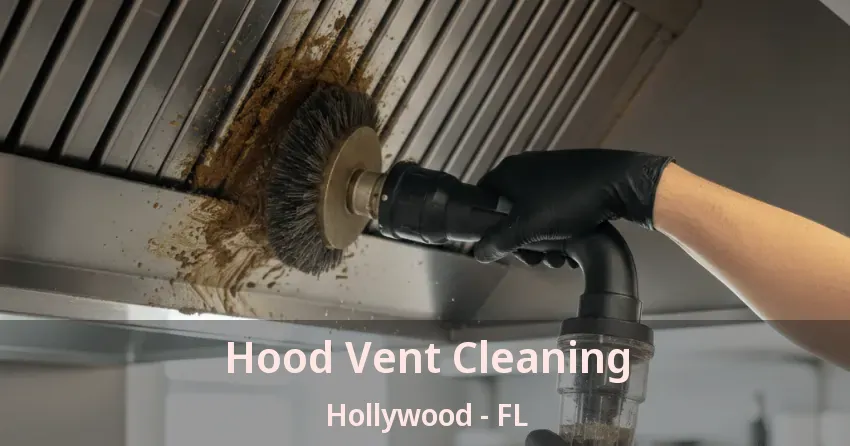 Hood Vent Cleaning Hollywood - FL