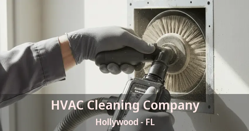 HVAC Cleaning Company Hollywood - FL