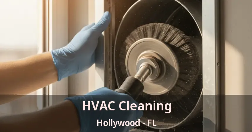 HVAC Cleaning Hollywood - FL