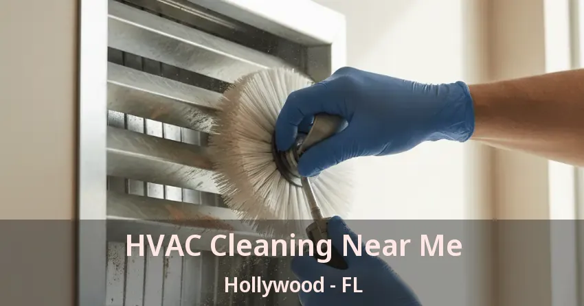 HVAC Cleaning Near Me Hollywood - FL