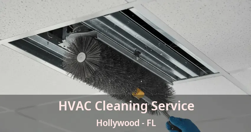 HVAC Cleaning Service Hollywood - FL