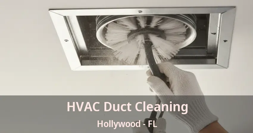 HVAC Duct Cleaning Hollywood - FL