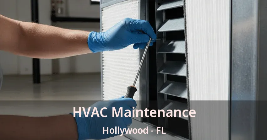 HVAC Maintenance Hollywood - FL HVAC Maintenance Hollywood - FL