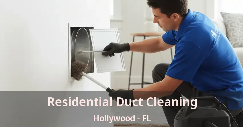 Residential Duct Cleaning Hollywood - FL