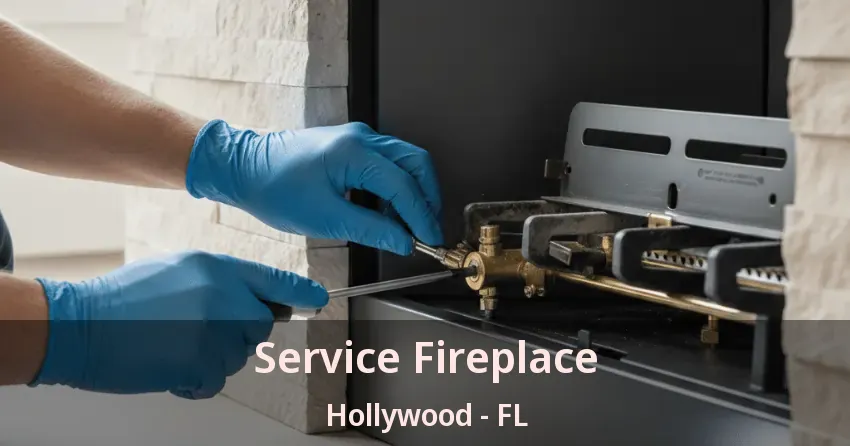 Service Fireplace Hollywood - FL