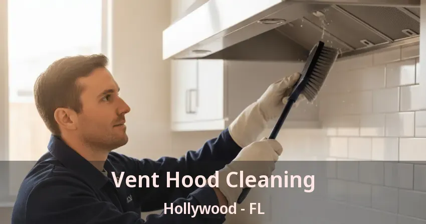 Vent Hood Cleaning Hollywood - FL